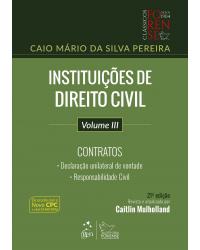Instituições de direito civil - Volume 3: Contratos - 21ª Edição | 2017