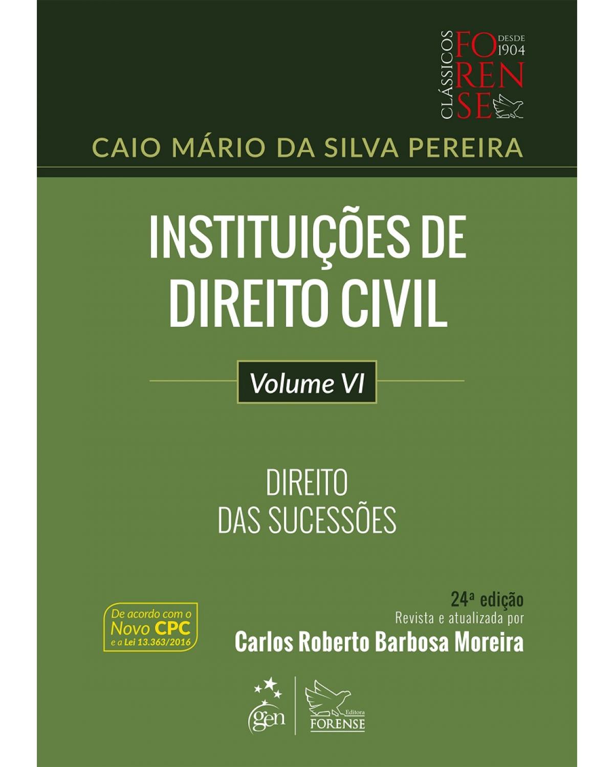 Instituições de direito civil - Volume 6: Direito das sucessões - 24ª Edição | 2017