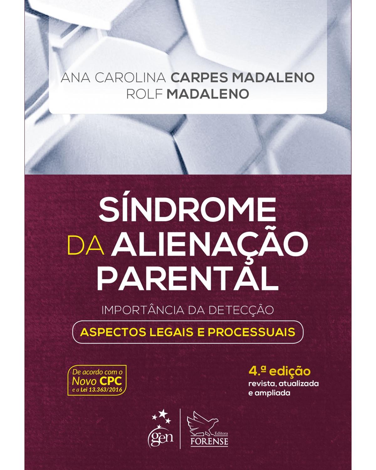 Síndrome da alienação parental - Importância da detecção - Aspectos legais e processuais - 4ª Edição | 2017