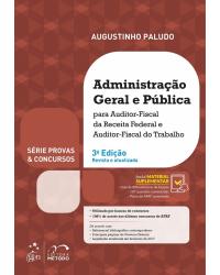 Administração geral e pública para auditor-fiscal da Receita Federal e auditor-fiscal do trabalho - 3ª Edição | 2017
