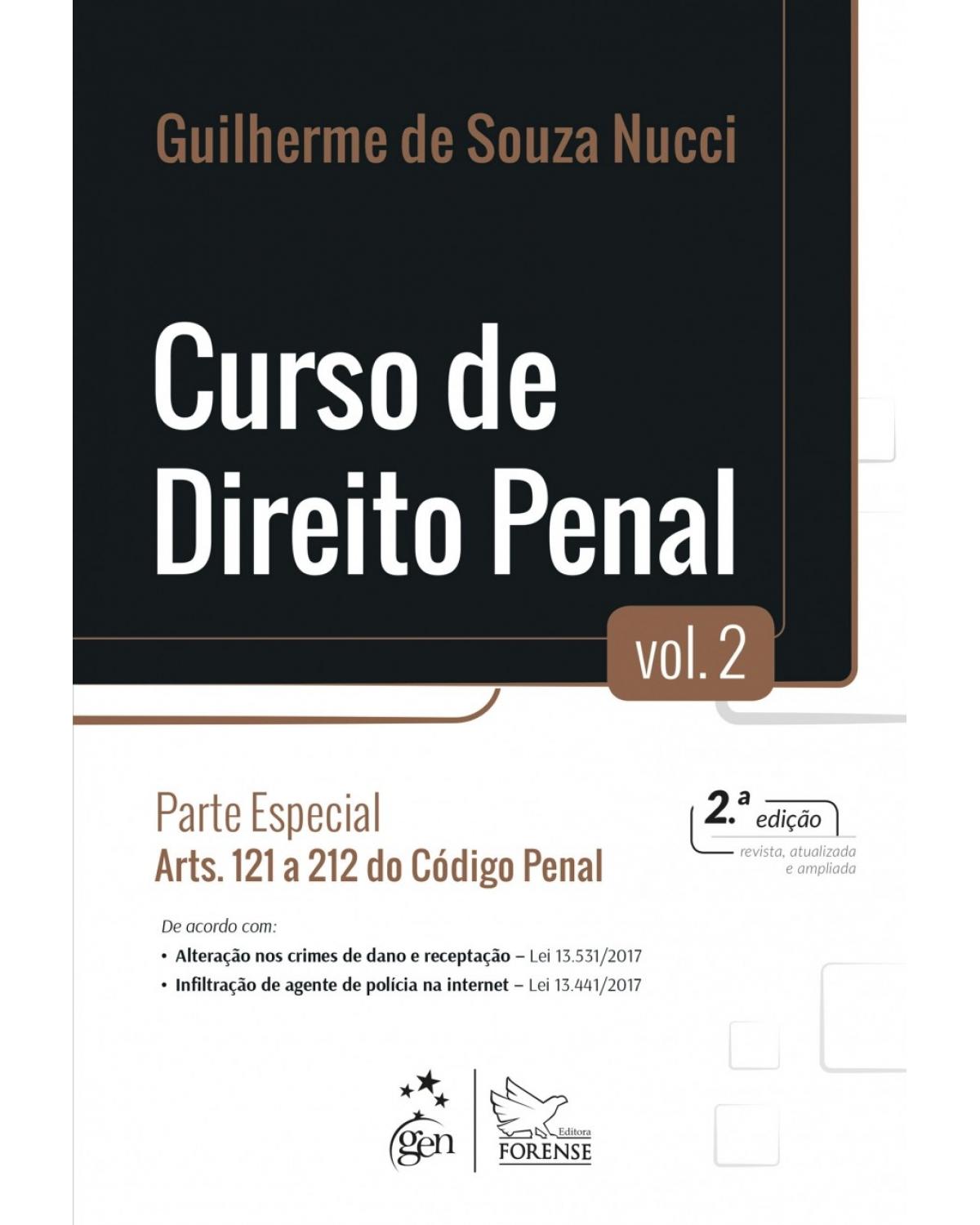 Curso de direito penal - Volume 2: parte especial - Arts. 121 a 212 do código penal - 2ª Edição | 2018