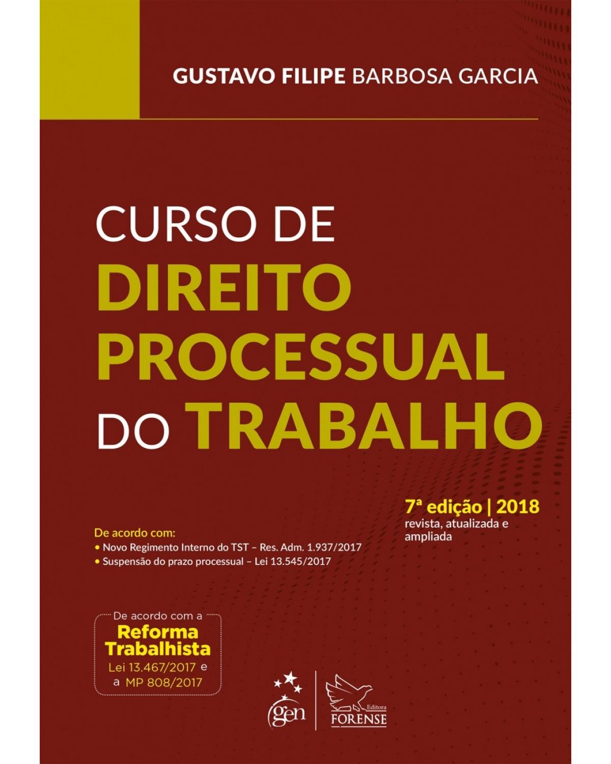 Curso de direito processual do trabalho - 7ª Edição | 2018