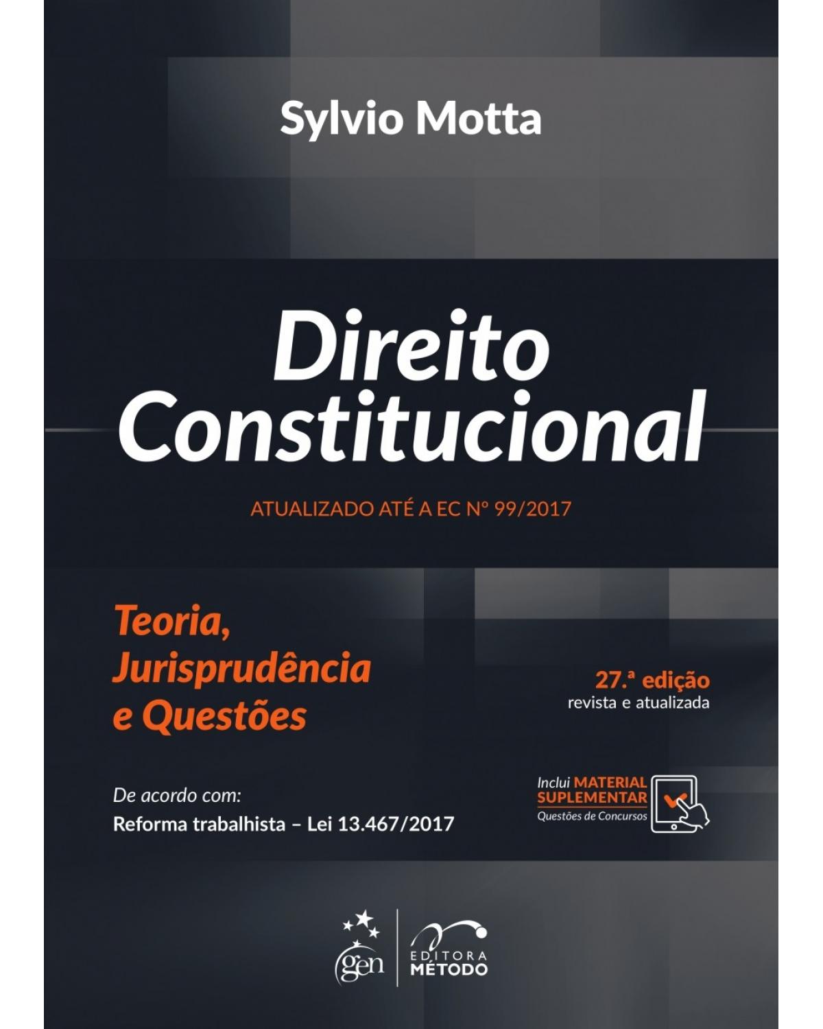 Direito constitucional - Teoria, jurisprudência e questões - 27ª Edição | 2018