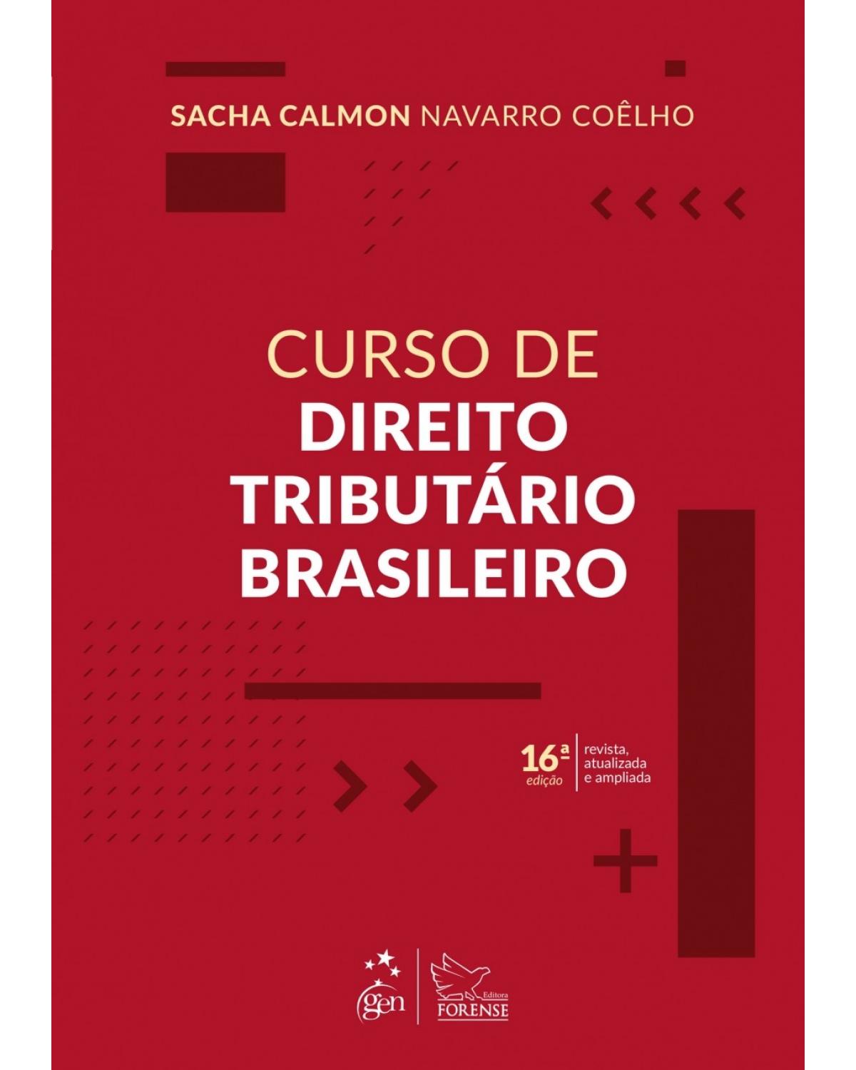 Curso de direito tributário brasileiro - 16ª Edição | 2018