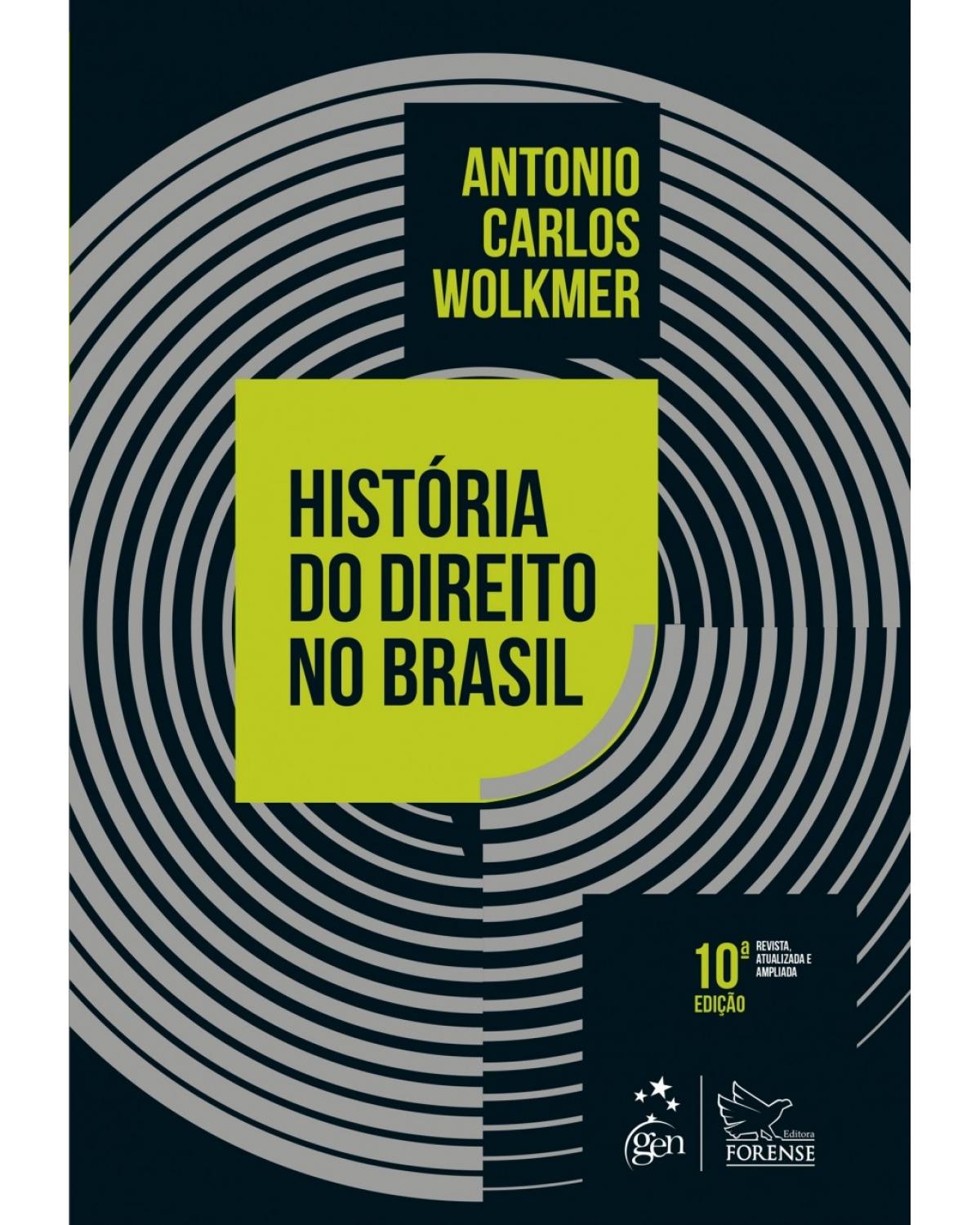 História do direito no Brasil - 10ª Edição | 2018