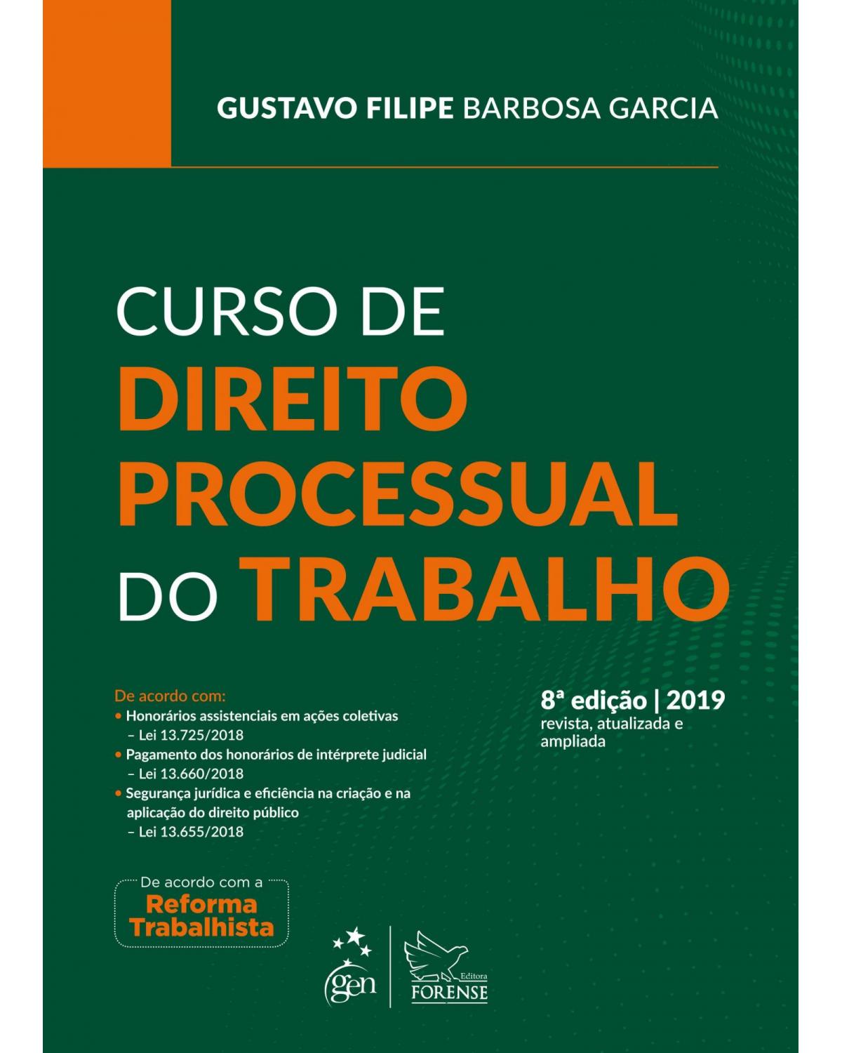 Curso de direito processual do trabalho - 8ª Edição | 2019