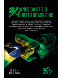 30 anos da CF e o direito brasileiro - 1ª Edição | 2018
