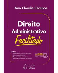 Direito Administrativo Facilitado - 1ª Edição | 2019