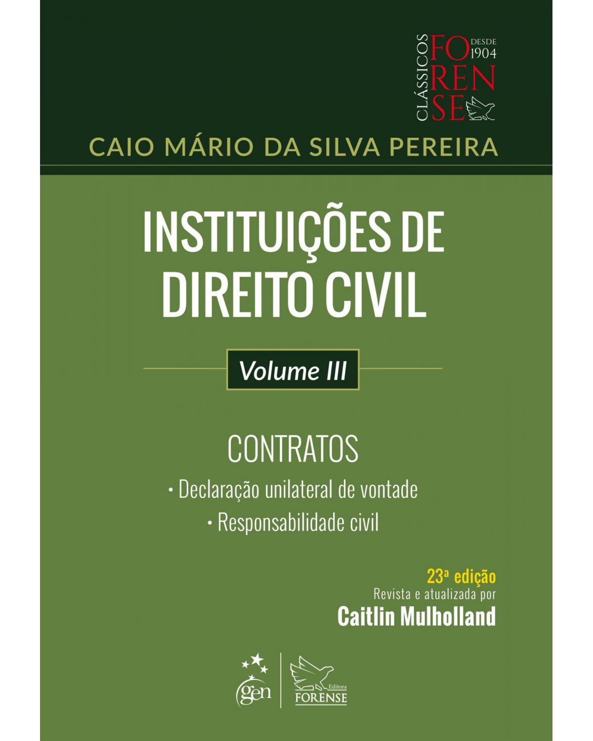 Instituições de direito civil - Volume 3: contratos - 23ª Edição | 2019