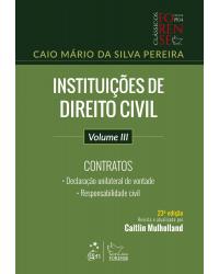 Instituições de direito civil - Volume 3: contratos - 23ª Edição | 2019
