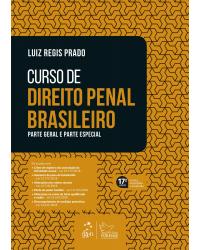Curso de direito penal brasileiro - parte geral e parte especial - 17ª Edição | 2019