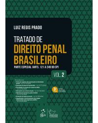 Tratado de direito penal brasileiro - Volume 2: parte especial (Arts. 121 a 249 do CP) - 3ª Edição | 2019