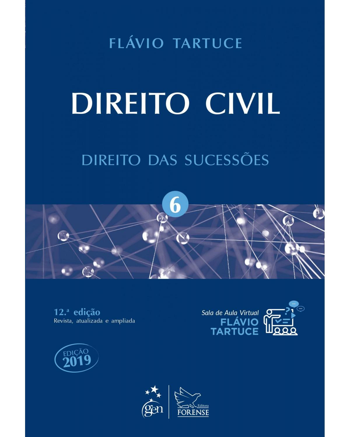 Direito civil - Volume 6: direito das sucessões - 12ª Edição | 2019