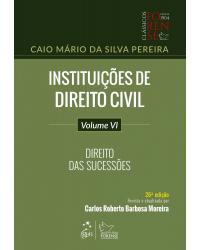 Instituições de direito civil - Volume 6: direito das sucessões - 26ª Edição | 2019