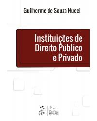 Instituições de direito público e privado - 1ª Edição | 2019