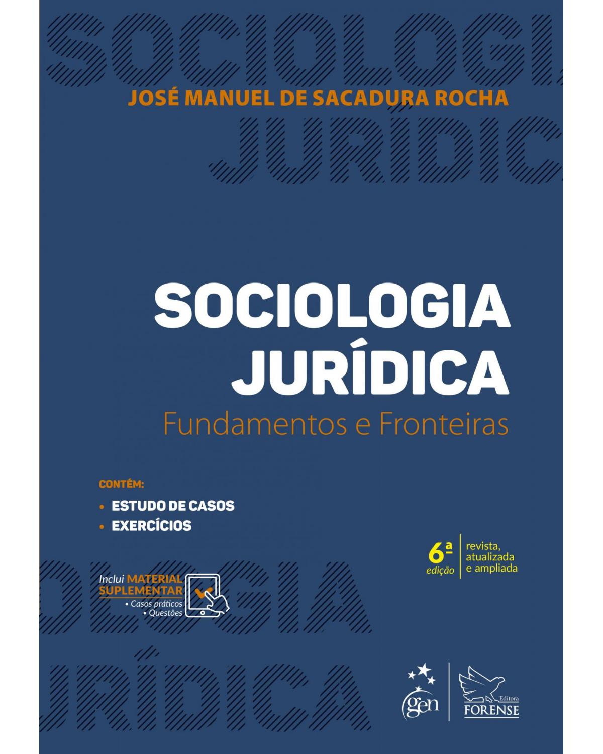 Sociologia jurídica - fundamentos e fronteiras - 6ª Edição | 2019