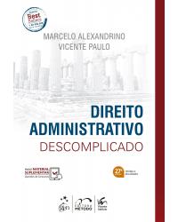 Direito Administrativo Descomplicado - 27ª Edição | 2019