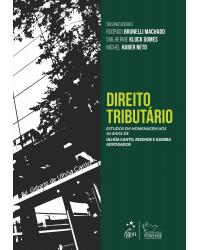 Direito tributário - estudos em homenagem aos 60 anos de Ulhôa Canto, Rezende e Guerra Advogados - 1ª Edição | 2019