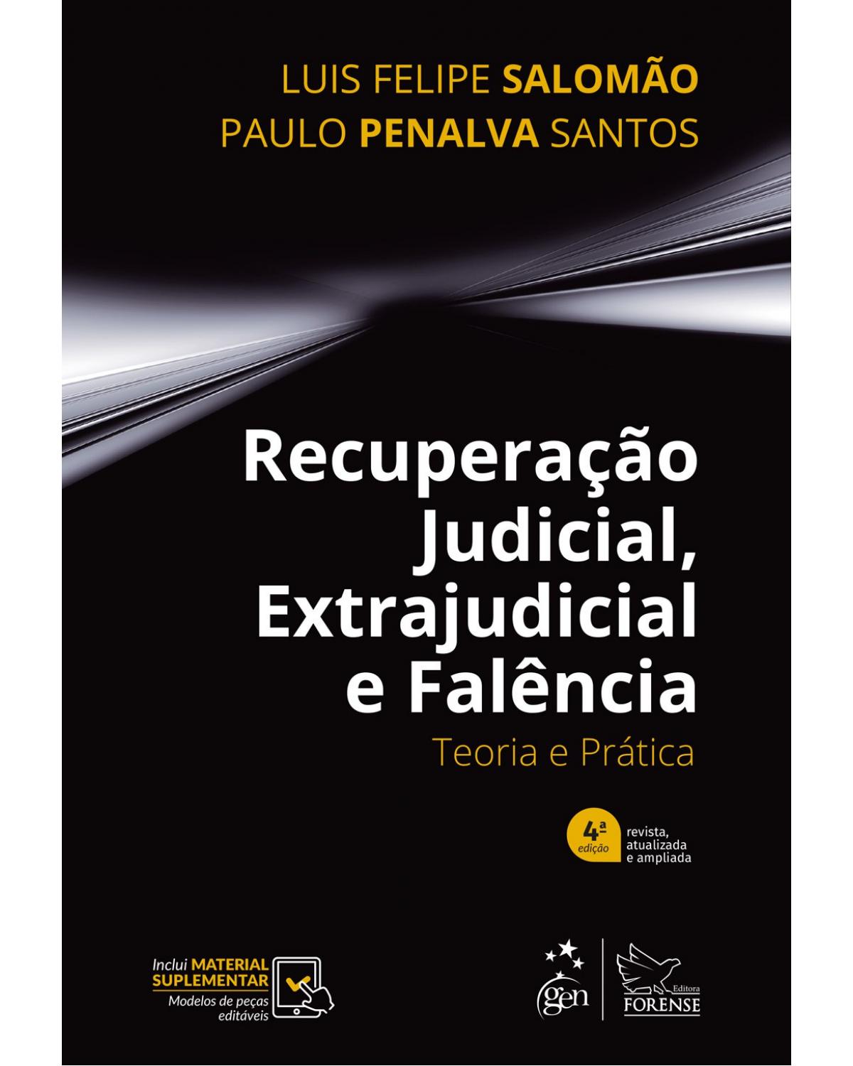 Recuperação judicial, extrajudicial e falência - teoria e prática - 4ª Edição | 2019