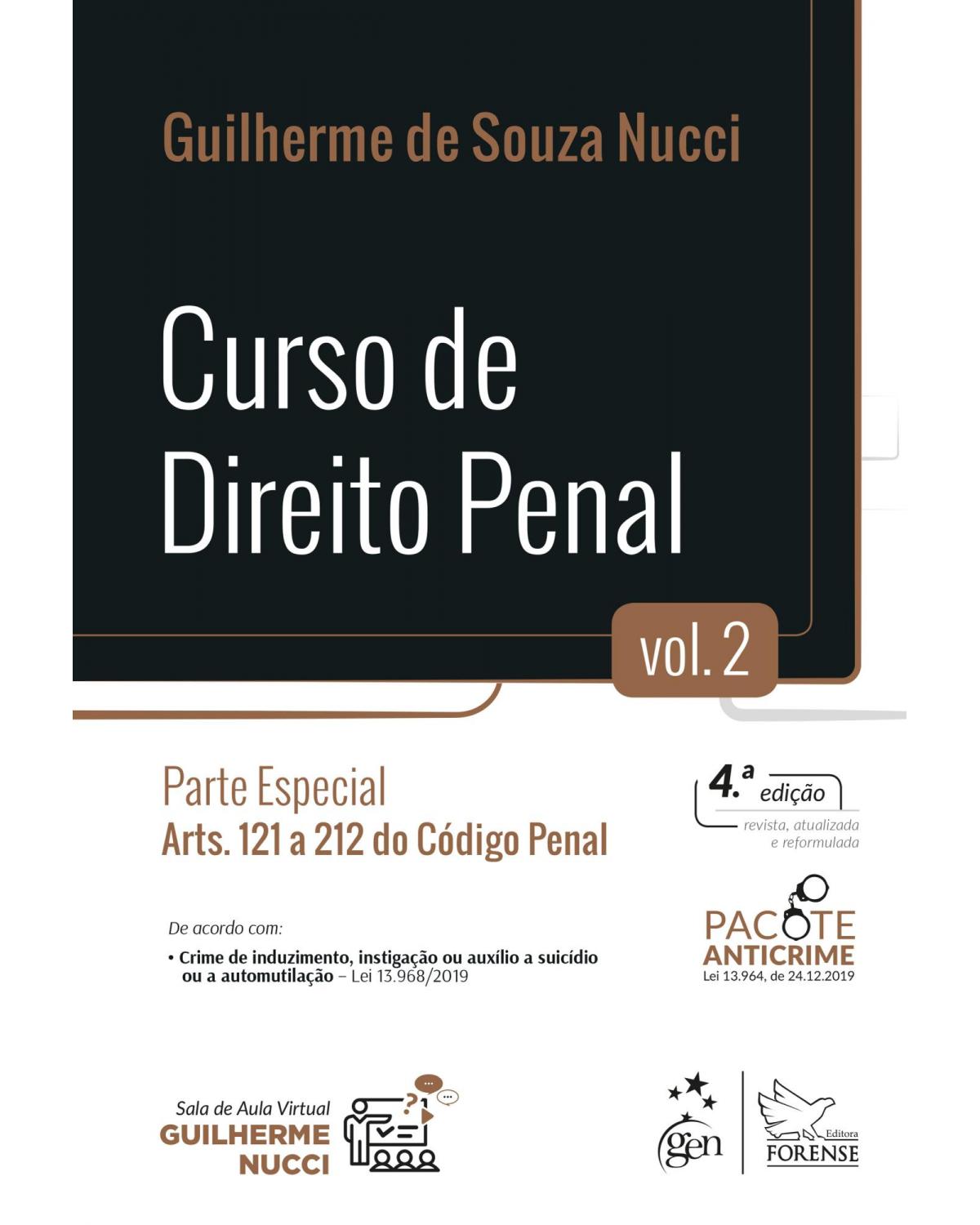 Curso de direito penal - Volume 2: parte especial - Arts. 121 a 212 do código penal - 4ª Edição | 2020