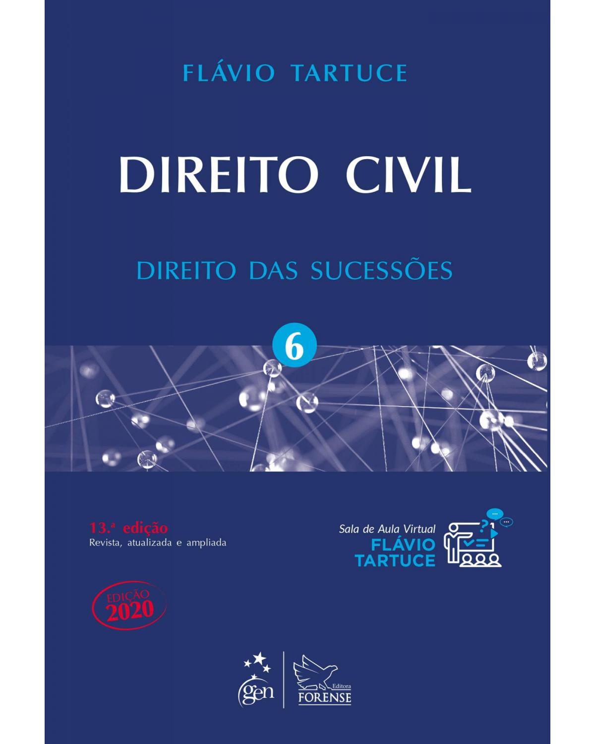 Direito civil: Direito das sucessões - Volume 6 - 13ª Edição | 2020