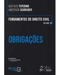 Fundamentos do Direito Civil - Obrigações - Vol. 2 - Volume 2: obrigações - 1ª Edição | 2020