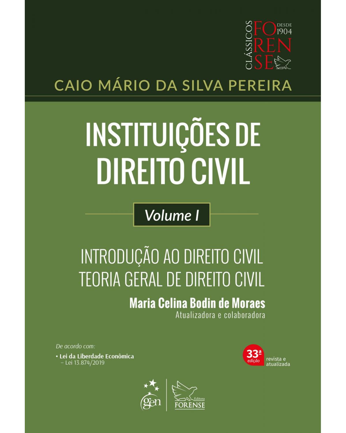 Instituições de direito civil - Volume 1: introdução ao direito civil - Teoria geral de direito civil - 33ª Edição | 2020