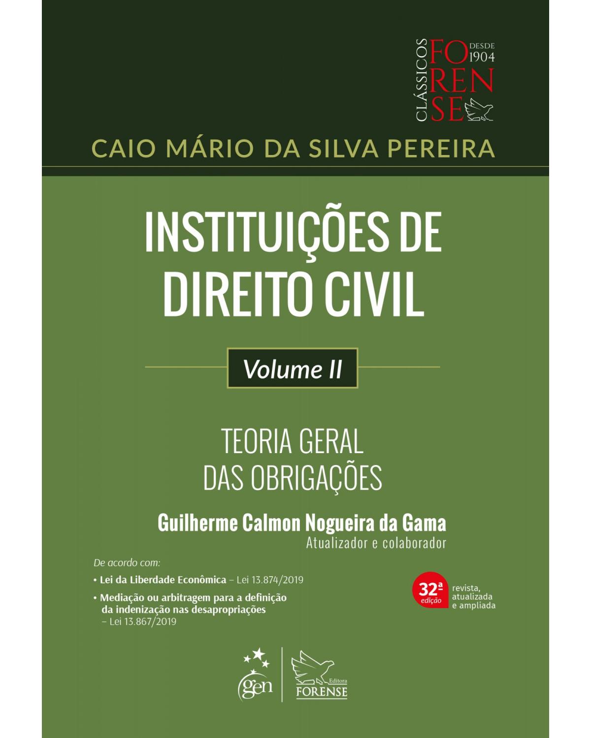 Instituições de direito civil - Volume 2: teoria geral das obrigações - 32ª Edição | 2020