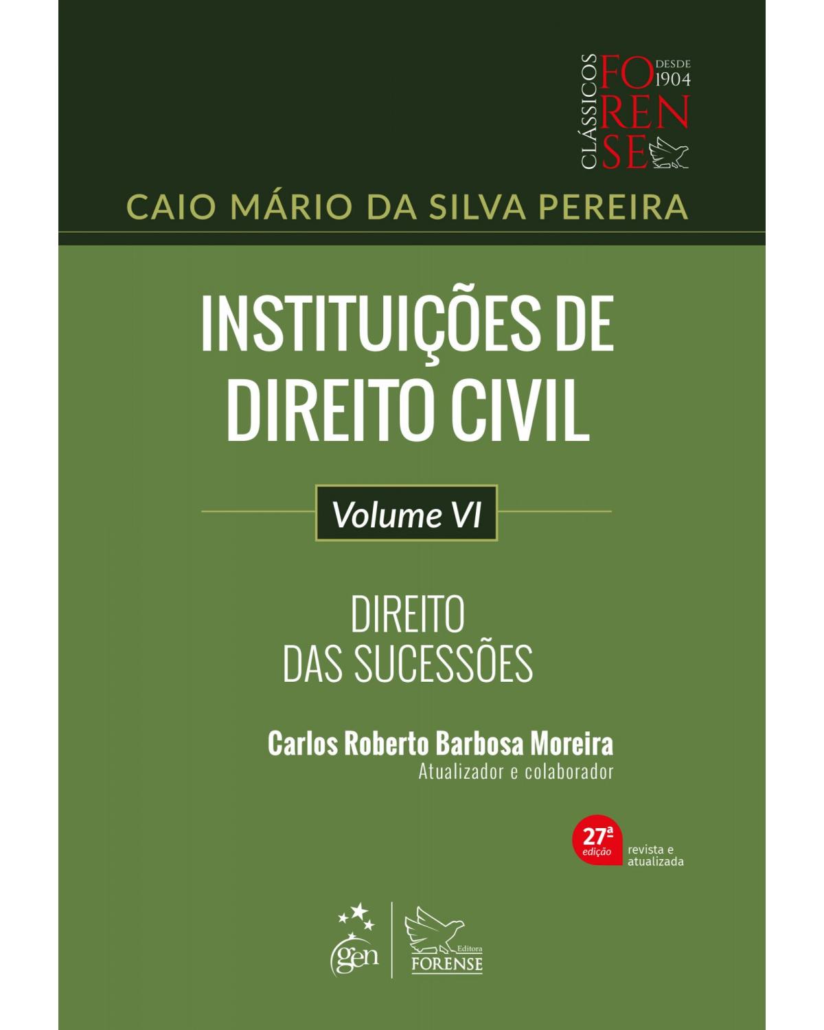 Instituições de direito civil - Volume 4: direito das sucessões - 27ª Edição | 2020