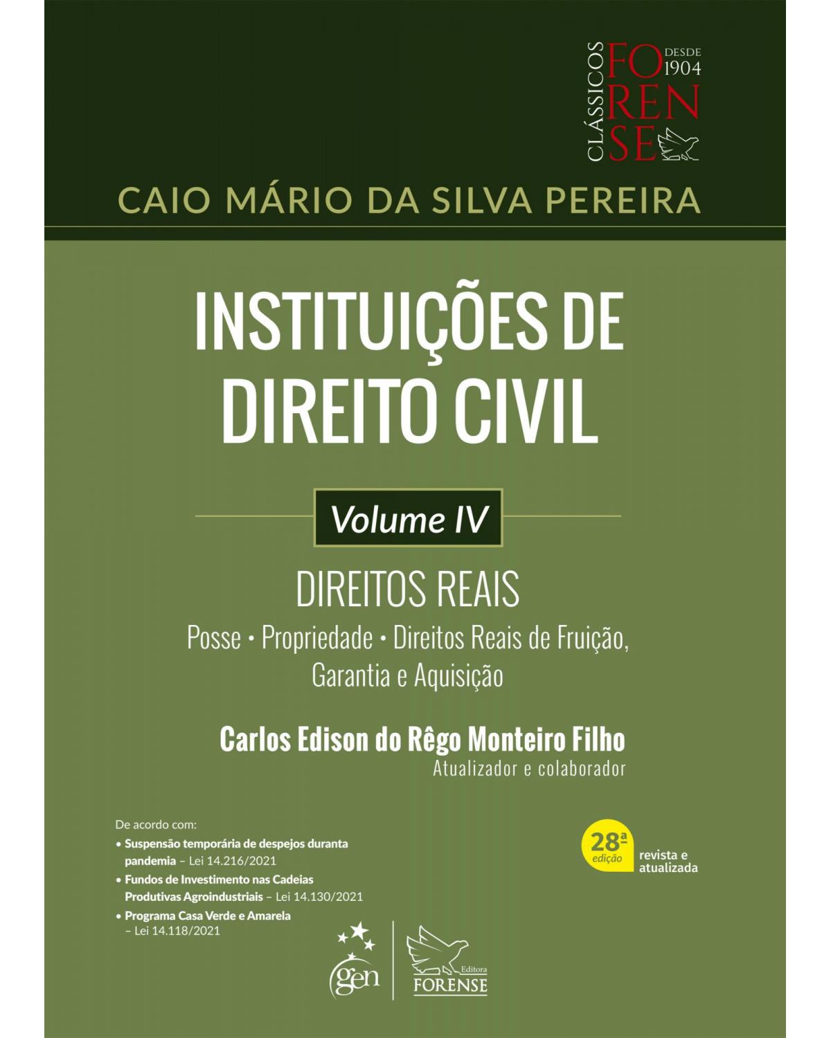 Instituições de Direito Civil - Direitos Reais - Vol. IV - Volume 4:  - 28ª Edição | 2022