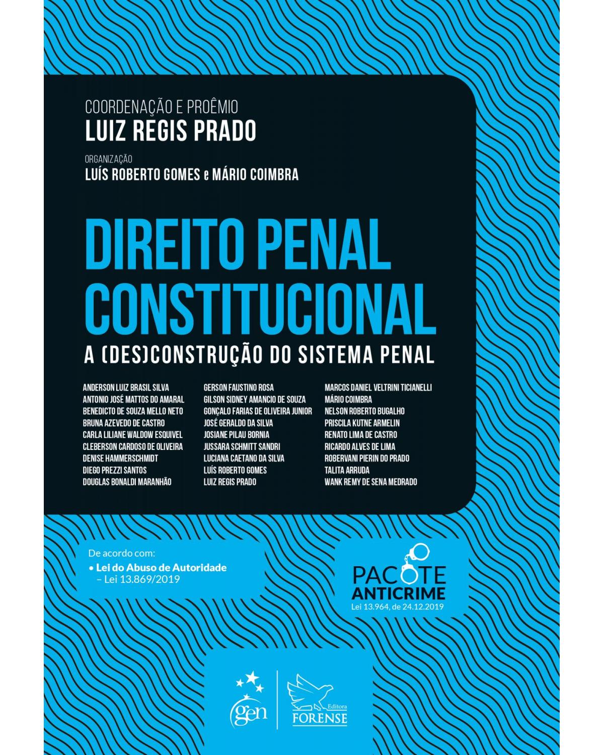 Direito penal constitucional - A (des)construção do sistema penal - 1ª Edição | 2020