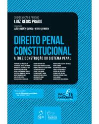 Direito penal constitucional - A (des)construção do sistema penal - 1ª Edição | 2020