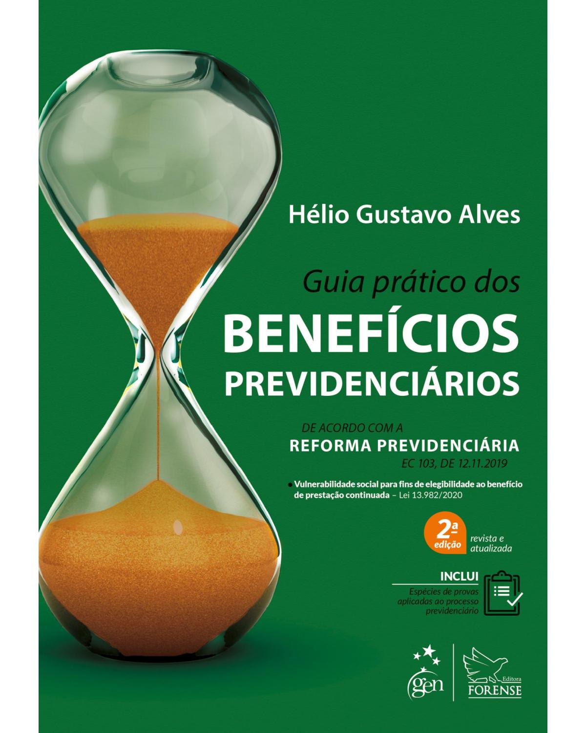 Guia prático dos benefícios previdenciários - 2ª Edição | 2020