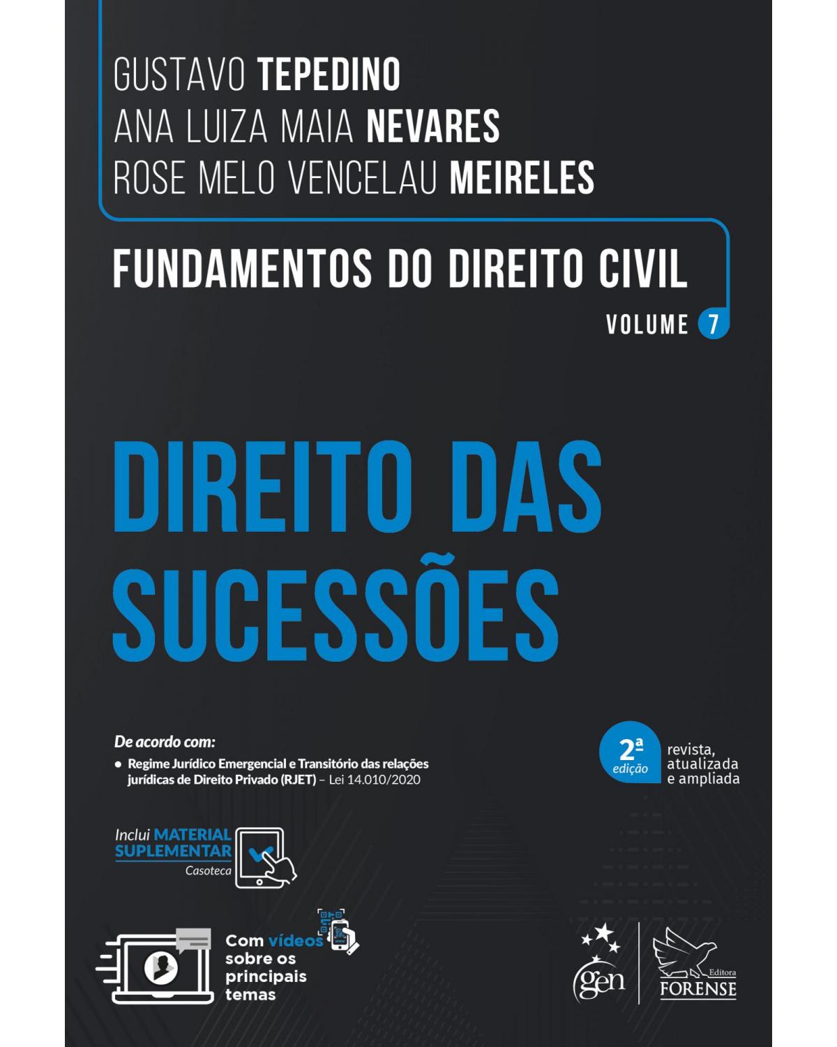 Fundamentos do Direito Civil - Direito das Sucessões - Vol. 7 - Volume 7:  - 02ª Edição | 2021