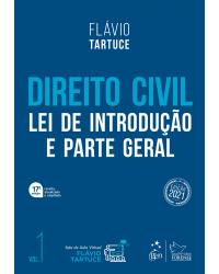 Direito civil - Volume 1: lei de introdução e parte geral - 17ª Edição | 2021