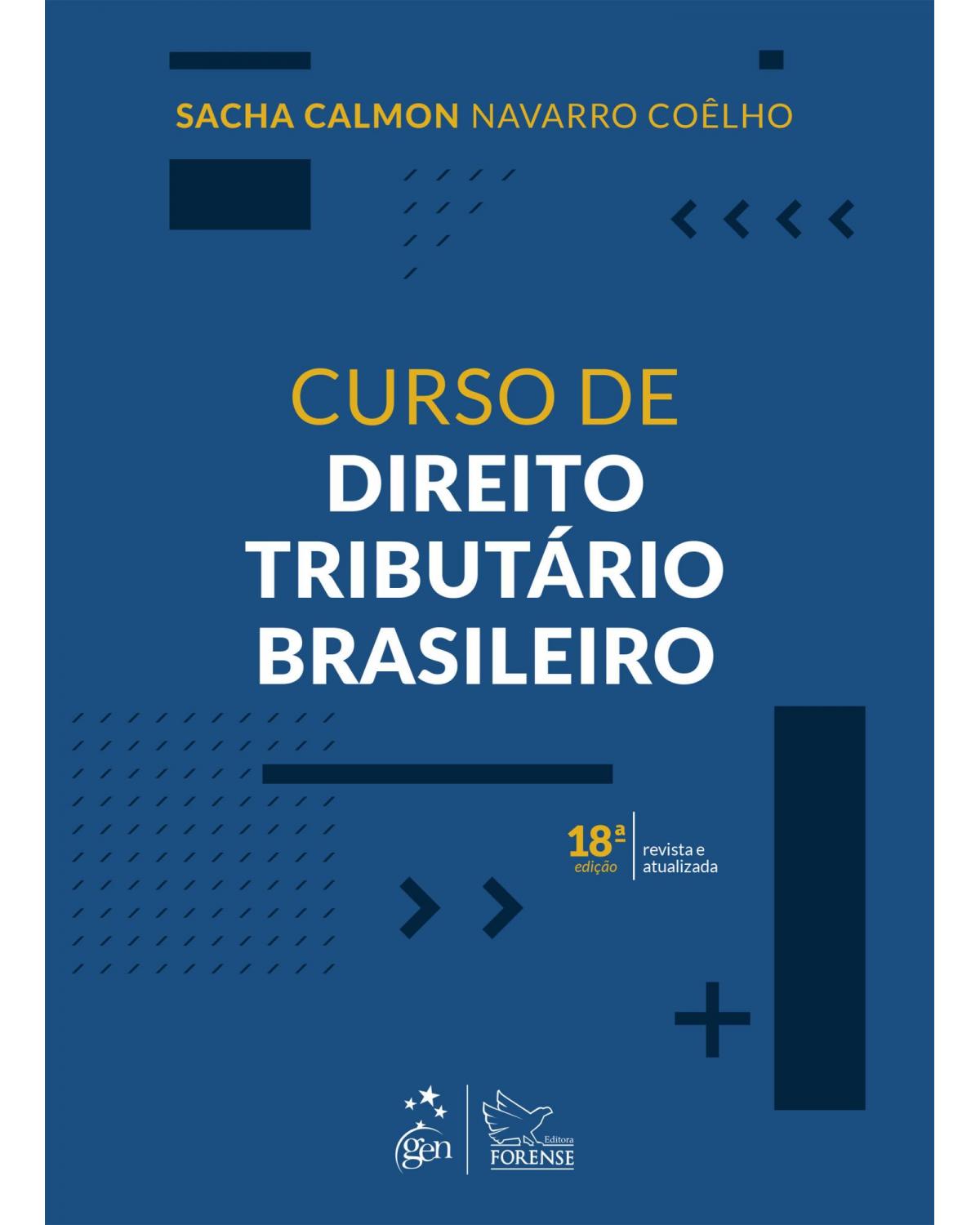 Curso de direito tributário brasileiro - 18ª Edição | 2022