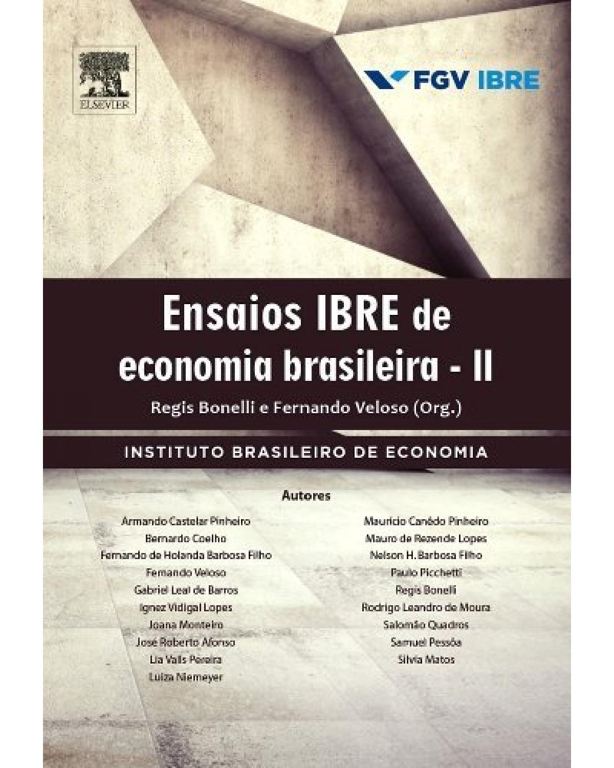Ensaios IBRE de economia brasileira II - 1ª Edição | 2014