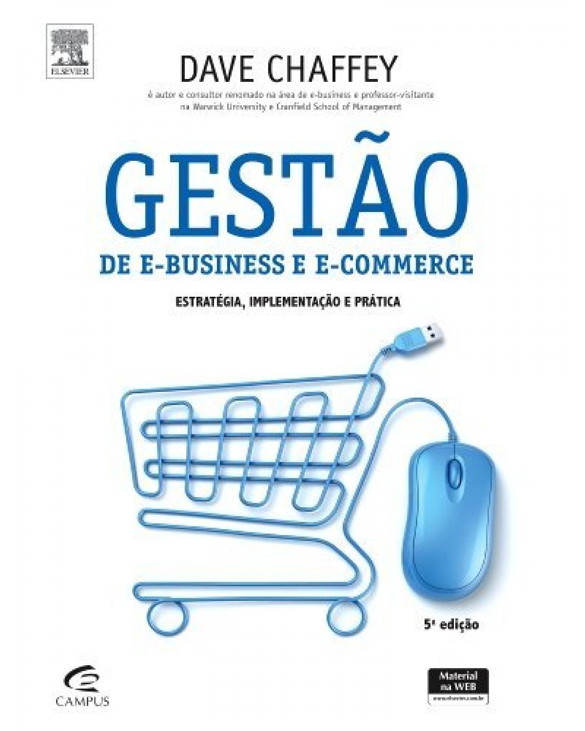Gestão de e-business e e-commerce - estratégia, implementação e prática - 5ª Edição | 2013