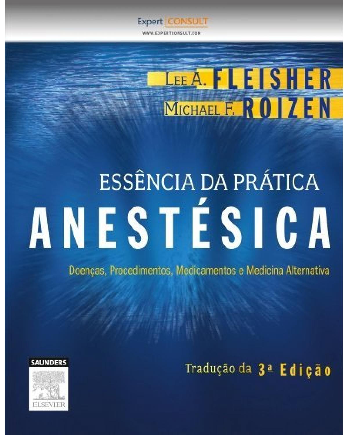 Essência da prática anestésica - 3ª Edição | 2014
