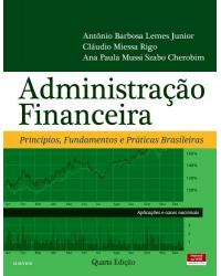 Administração financeira - princípios, fundamentos e práticas brasileiras - 4ª Edição | 2016