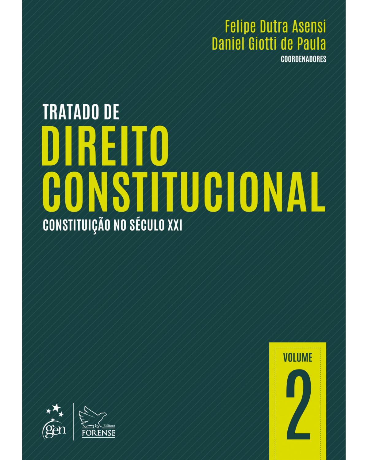 Tratado de direito constitucional - Volume 2: Constituição no século XXI - 1ª Edição | 2014