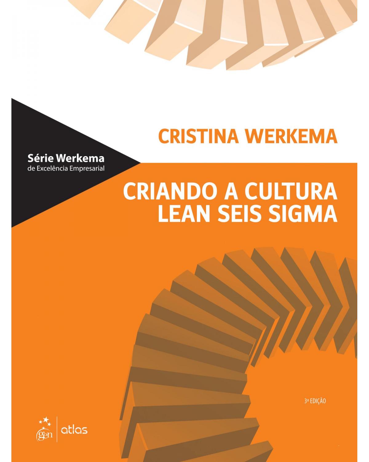 Criando a cultura Lean Seis Sigma - 3ª Edição | 2012