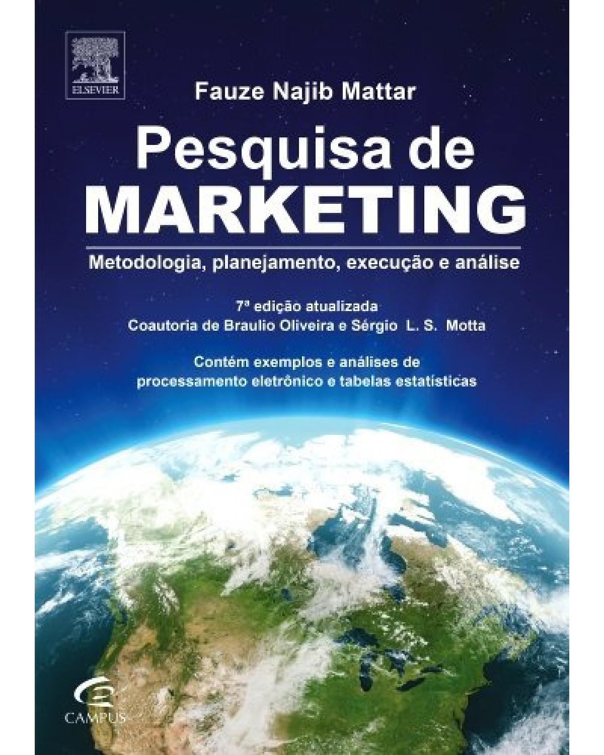 Pesquisa de marketing - metodologia, planejamento, execução e análise - 7ª Edição | 2013