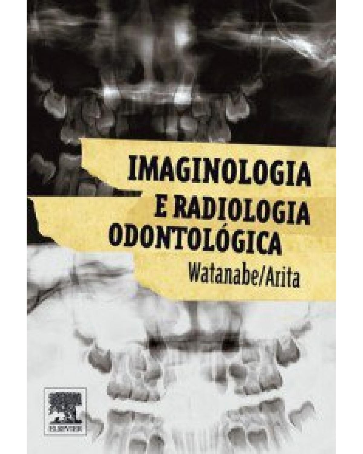 Imaginologia e radiologia odontológica - 1ª Edição | 2013