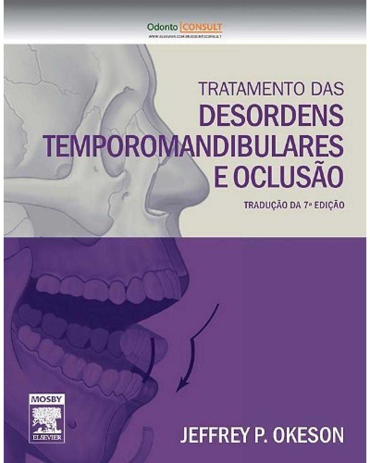 Tratamento das desordens temporomandibulares e oclusão - 7ª Edição | 2013