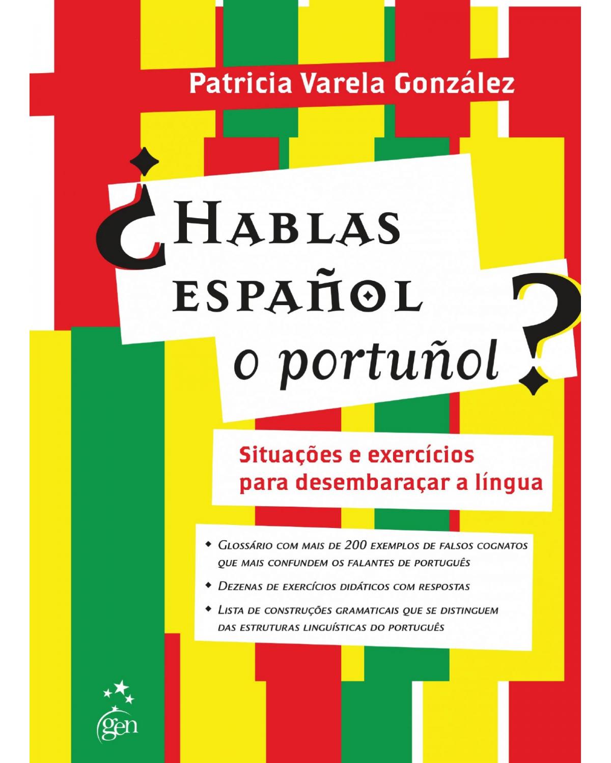 Hablas español o portuñol? : Situações e exercícios para desembaraçar a língua : 1ª Edição | 2014