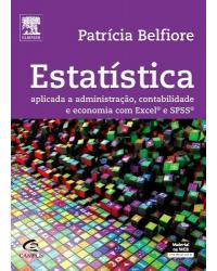 Estatística aplicada a administração, contabilidade e economia com Excel e SPSS - 1ª Edição | 2015