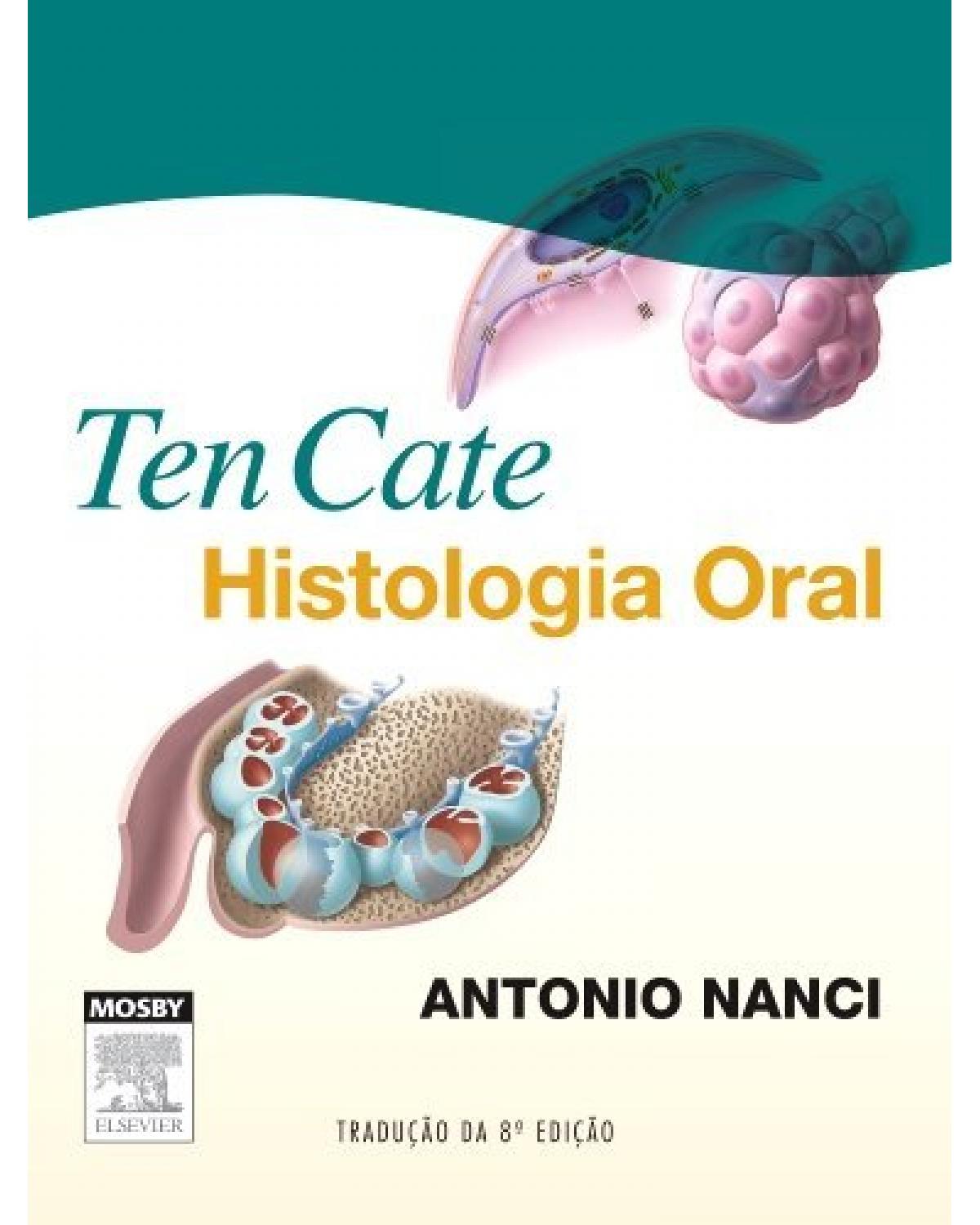 Ten cate - Histologia oral - 8ª Edição | 2013