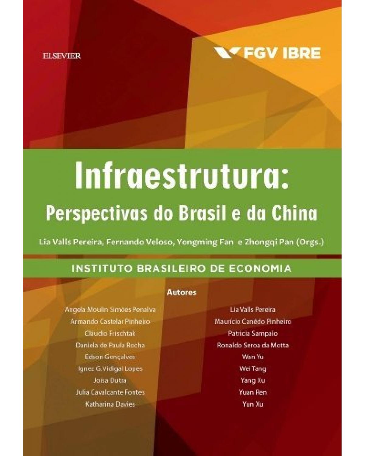 Infraestrutura - perspectivas do Brasil e da China - 1ª Edição | 2015