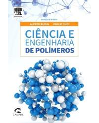 Ciência e engenharia de polímeros - 1ª Edição | 2014